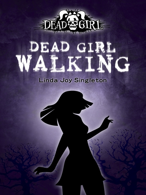 Title details for Dead Girl Walking by Linda Joy Singleton - Available